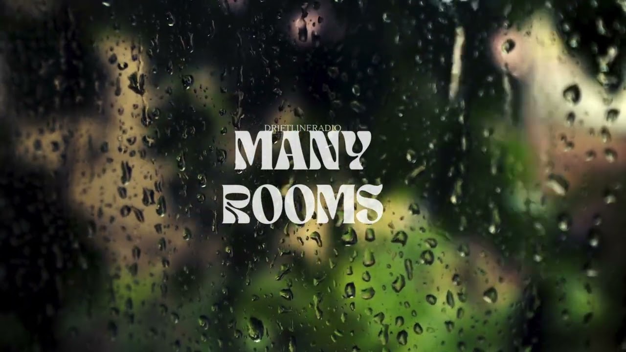 Many Rooms - Driftline Radio