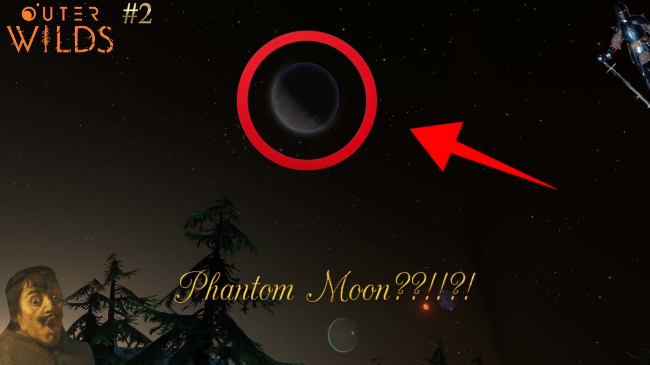 The Lord Plays Outer Wilds: PHANTOM MOON??!??!!