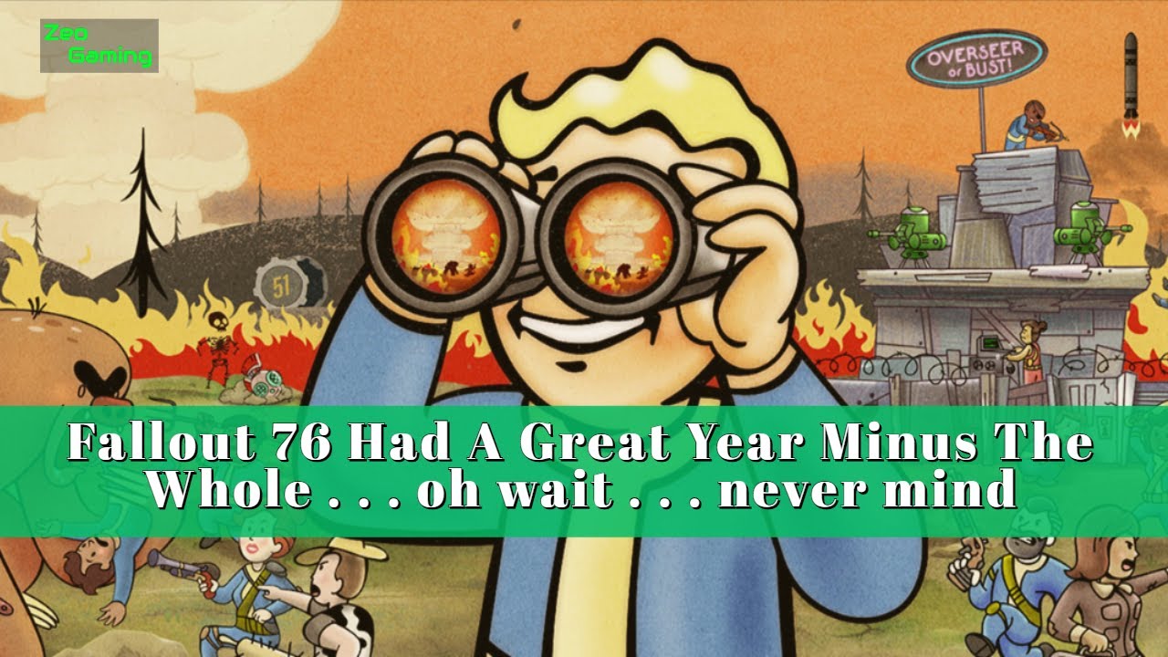 Bethesda Down Plays Everything That Has Happened This Year In Fallout 76!