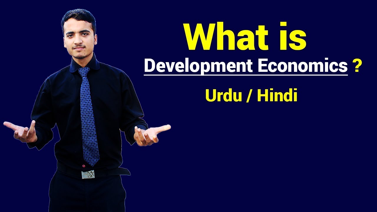 What is Development Economics ? Urdu / Hindi
