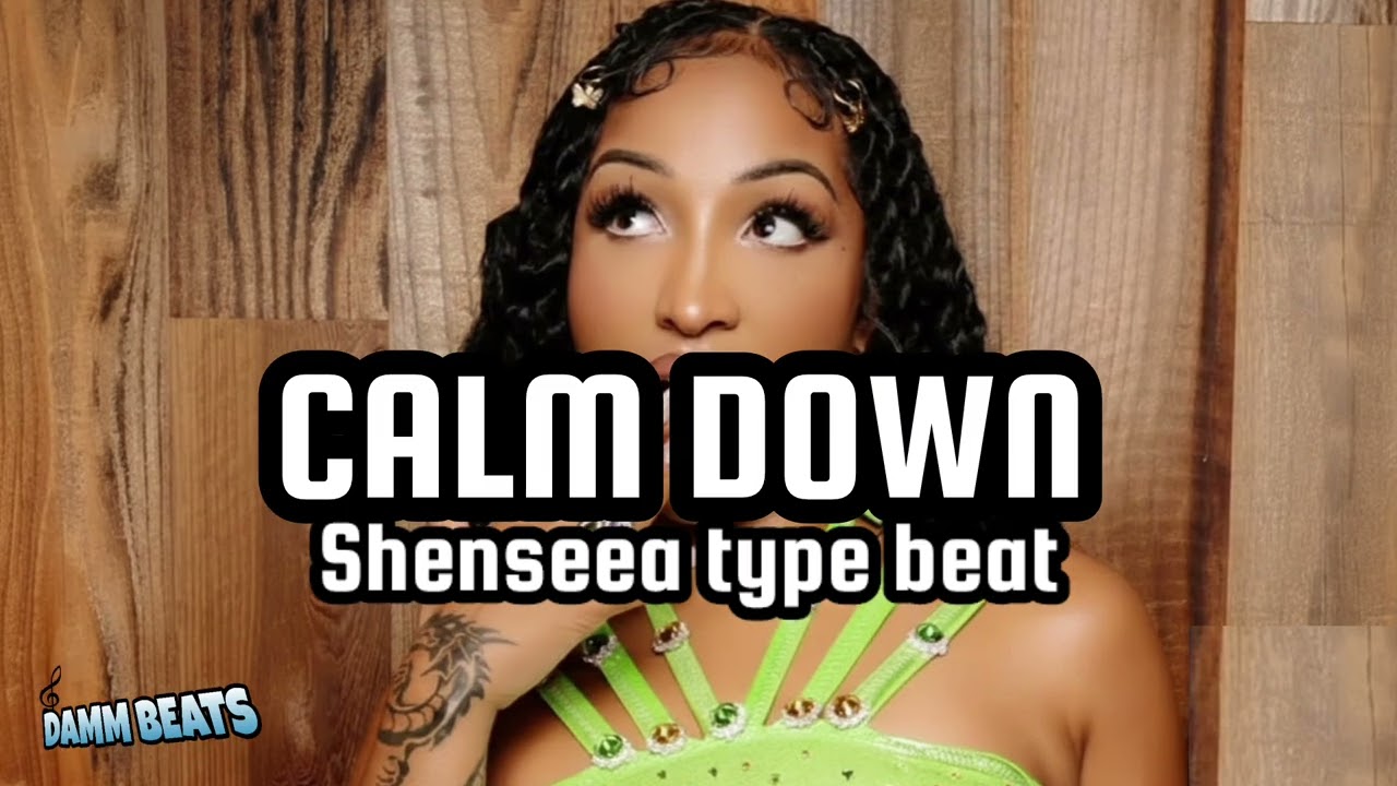 “Calm Down” – Shenseea Type Beat | Dancehall / Afro Fusion Vibes