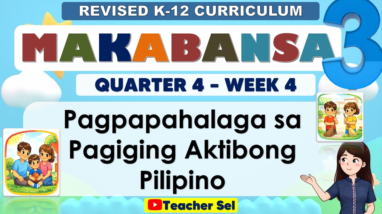 Makabansa 3 Quarter 4 Week 4 Revised K-12 Pagpapahalaga sa Pagiging Aktibong Pilipino