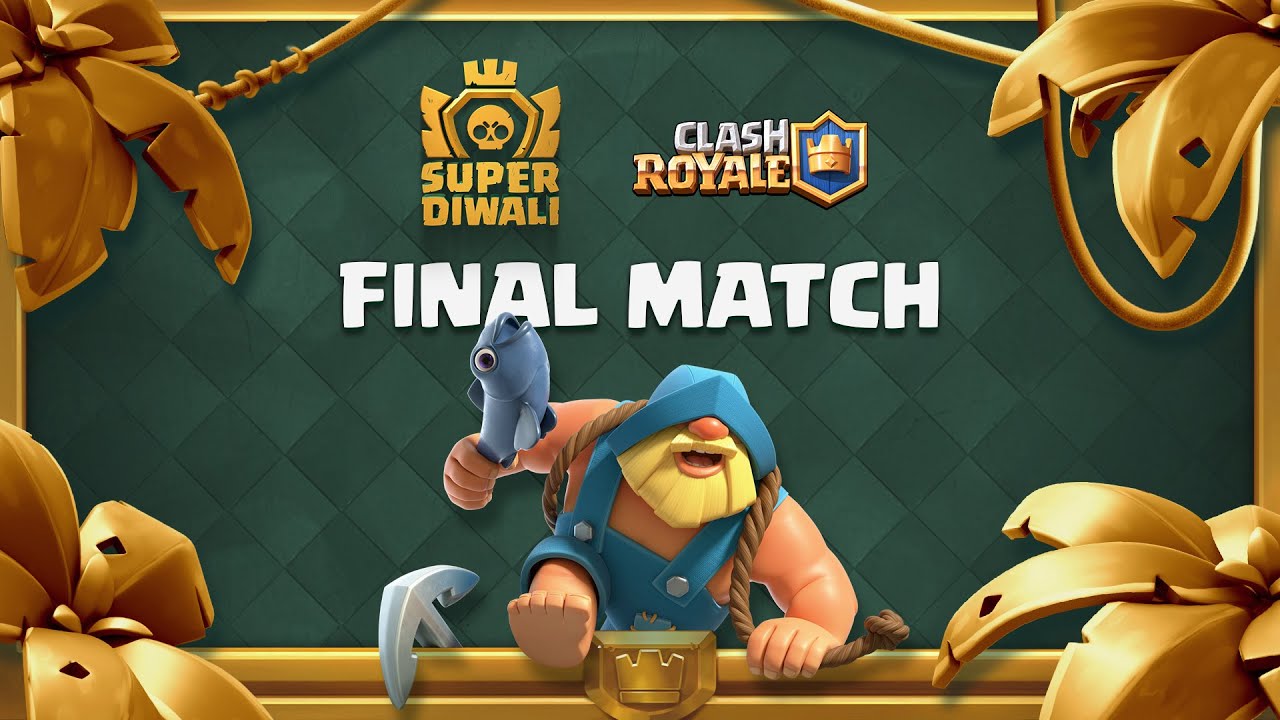 Super Diwali 2021 - Clash Royale - Final