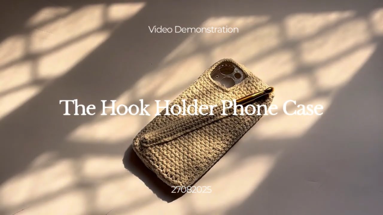 The Hook Holder Phone Case (Video Demonstration + Free Written Pattern) | Crochet