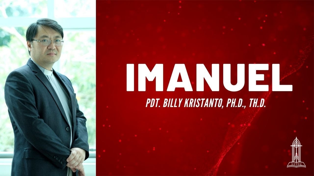 Pdt. Billy Kristanto - Khotbah Natal: IMANUEL - GRII KG