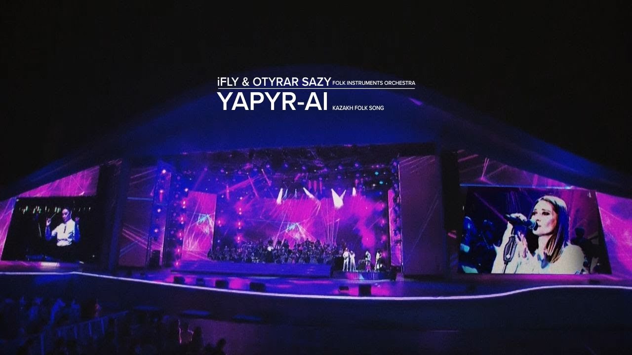 iFLY & OTYRAR SAZY - Yapyr-ai (kazakh folk song) LIVE@Astana Expo 2017