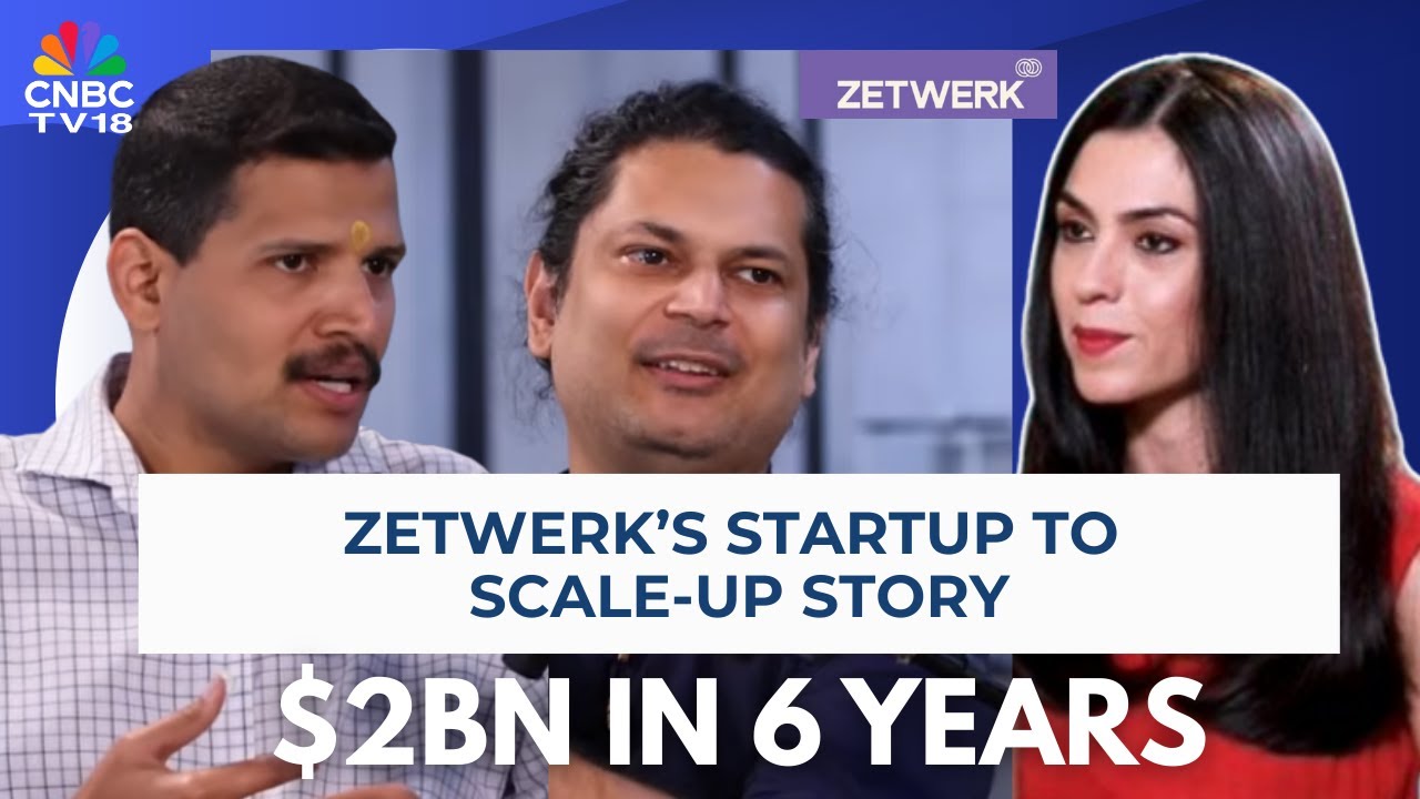 Young Turks Reloaded | $2Bn in 6 Years |  Zetwerk’s Startup to Scale-Up Story | CNBC TV18