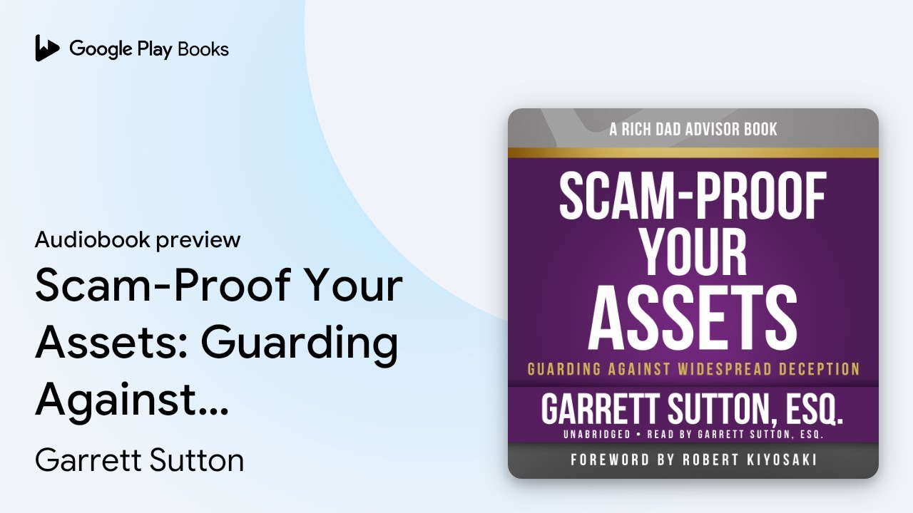 Scam-Proof Your Assets: Guarding Against&hellip; by Garrett Sutton &middot; Audiobook preview