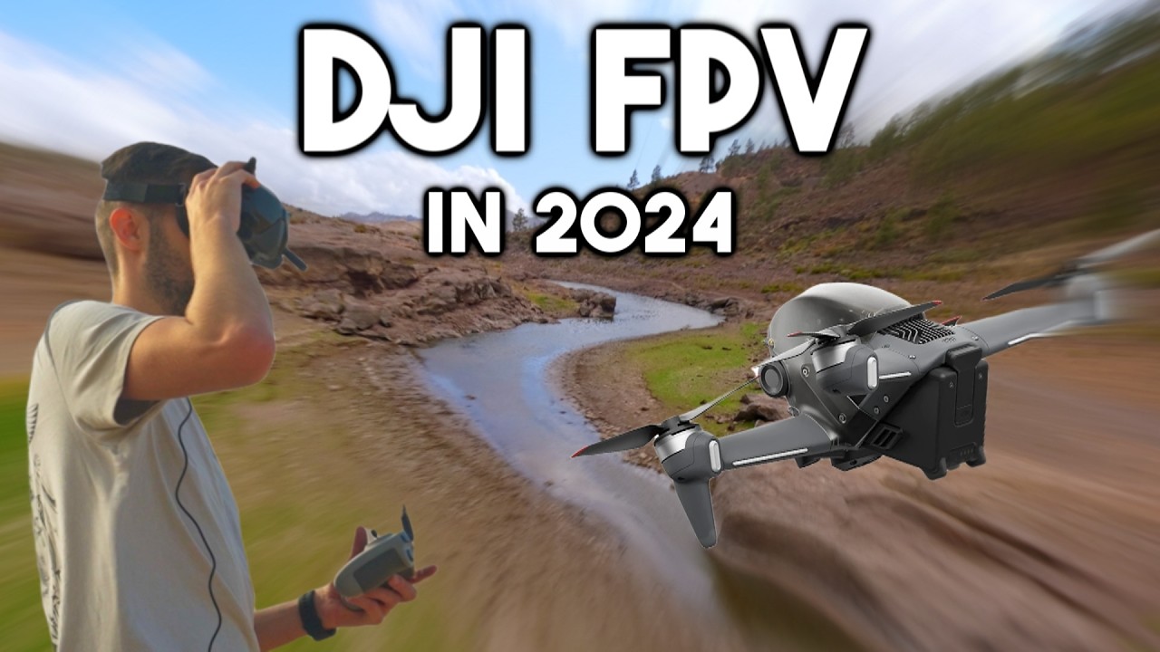 DJI FPV in 2024 !? - Still Worth it ?