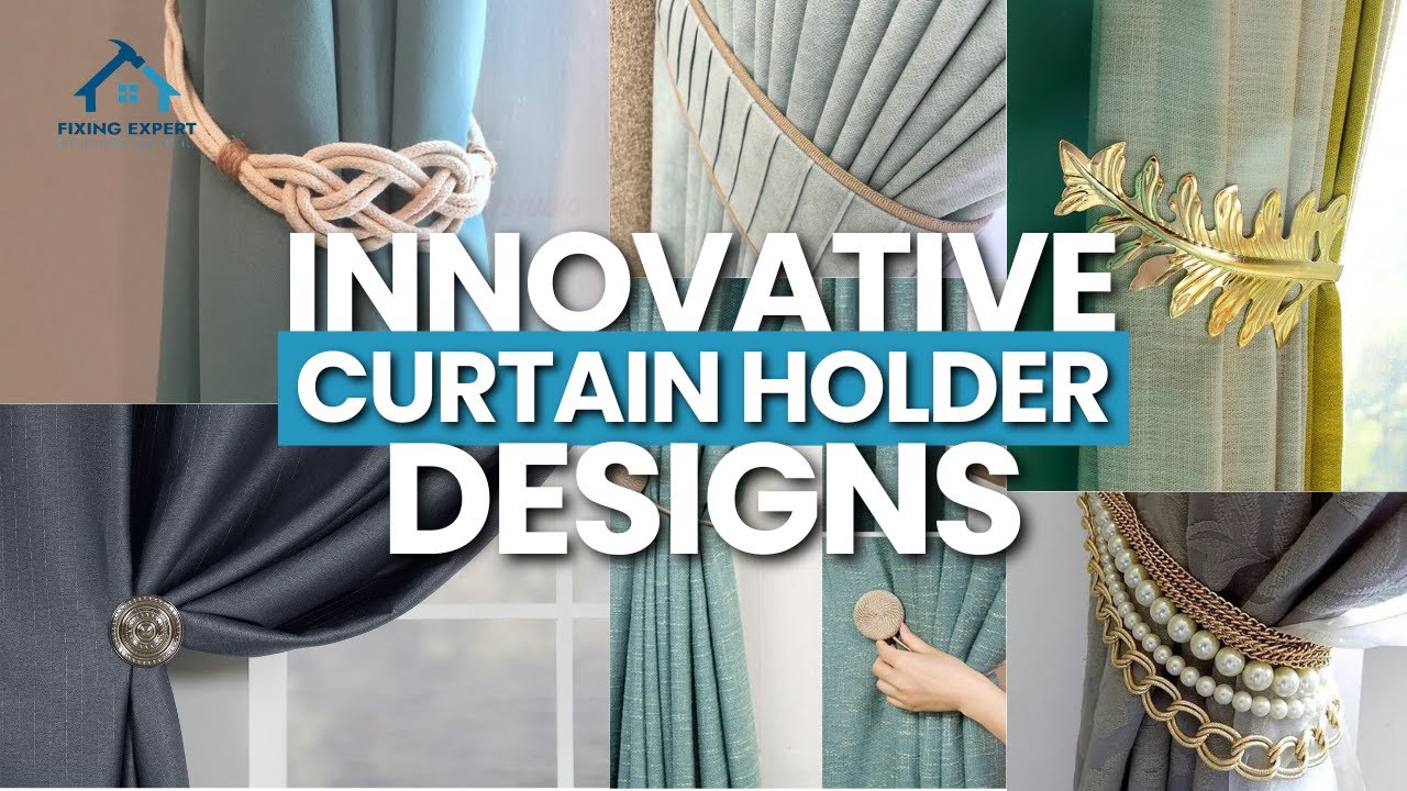 Innovative Curtain Holder Designs for a Stylish Home