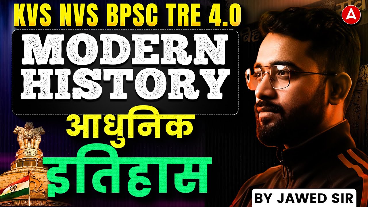 BPSC TRE 4.0/KVS/NVS History Classes | TRE 4 Modern History Of India Theory & Question By Jawed Sir