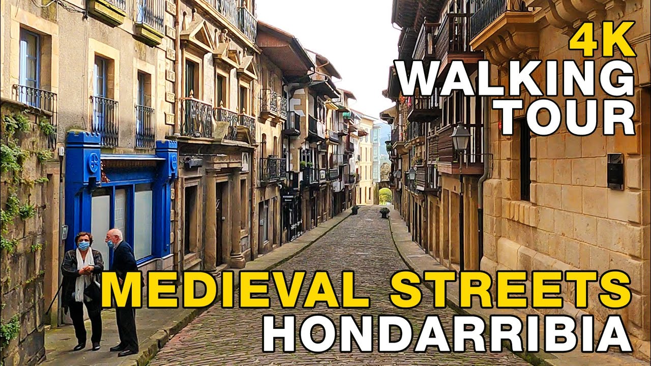 4K Walking Tour OldTown HONDARRIBIA (With Captions), BASQUE COUNTRY, SPAIN 2020 Relaxing Video UHD
