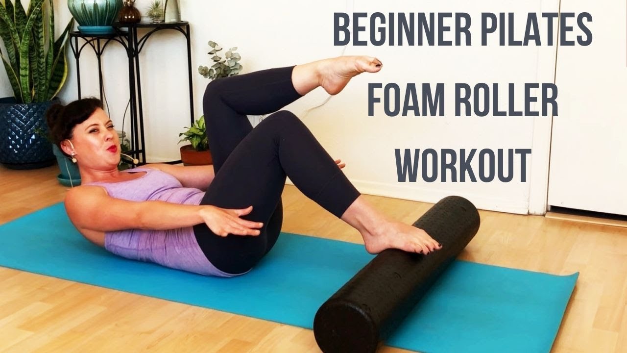 Pilates Foam Roller Workout For Beginners