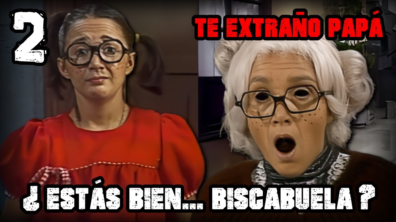 ¿ESTÁS BIEN BISCABUELA? | Creepypasta del Chavo del 8 (2/3)