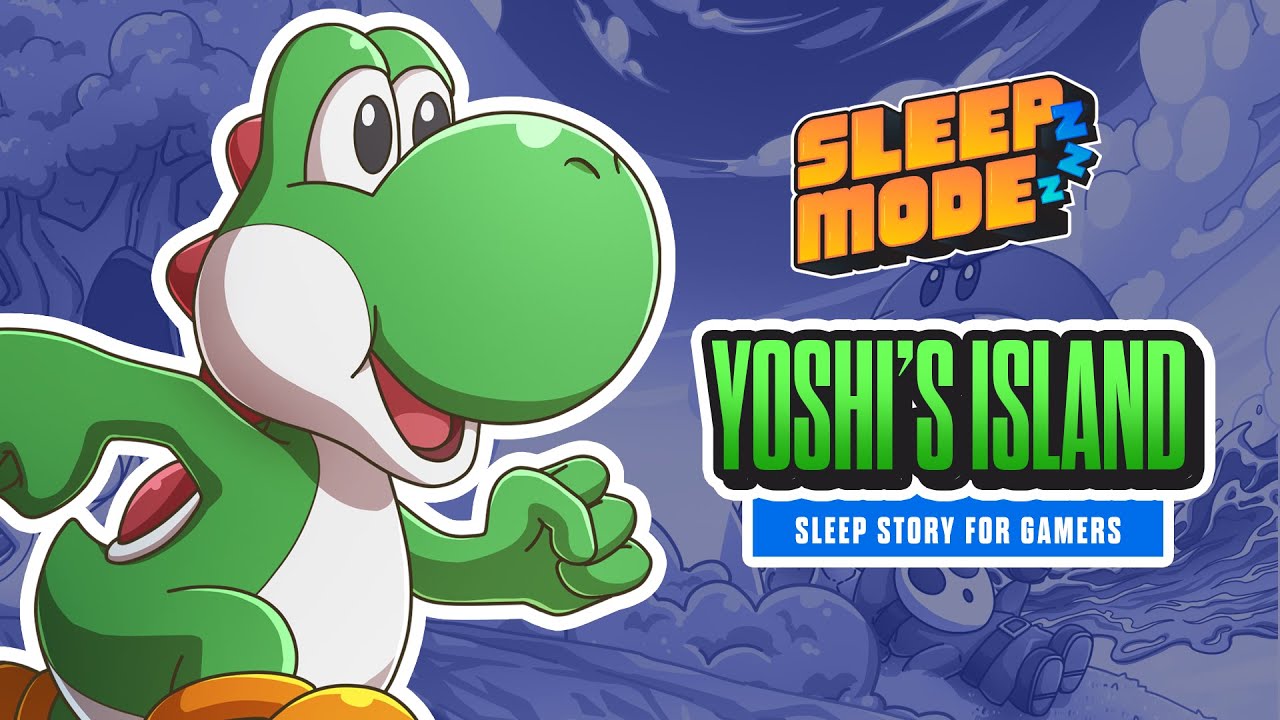 Sleep Mode: Yoshi&rsquo;s Island (Guided Sleep Story for Gamers)