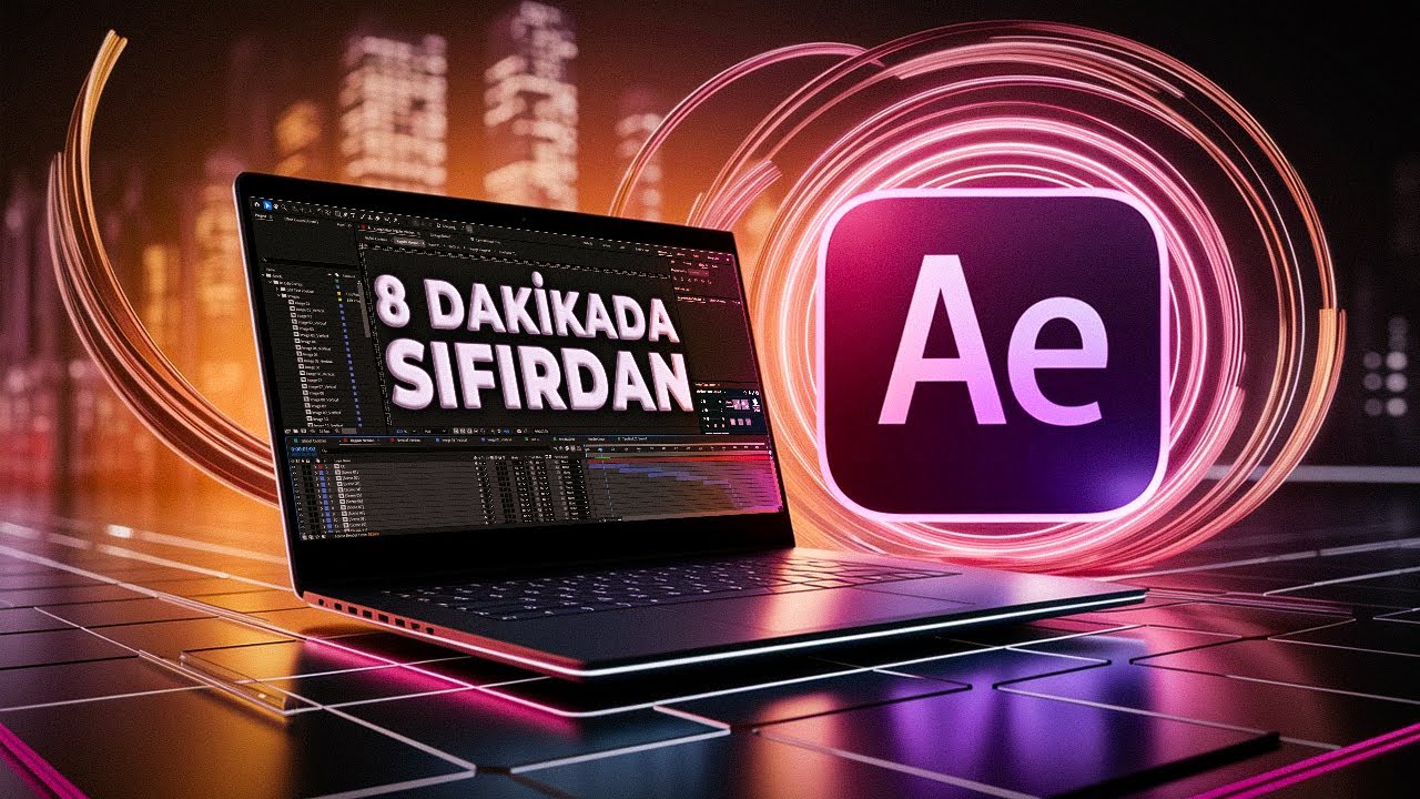 2025'te Sıfırdan After Effects Nasıl Kullanılır? 8 Dakikada Hızlandırılmış Kurs
