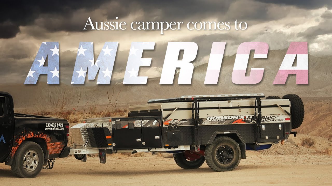 An Aussie Camper Comes to America // MDC USA Robson XTT MKII