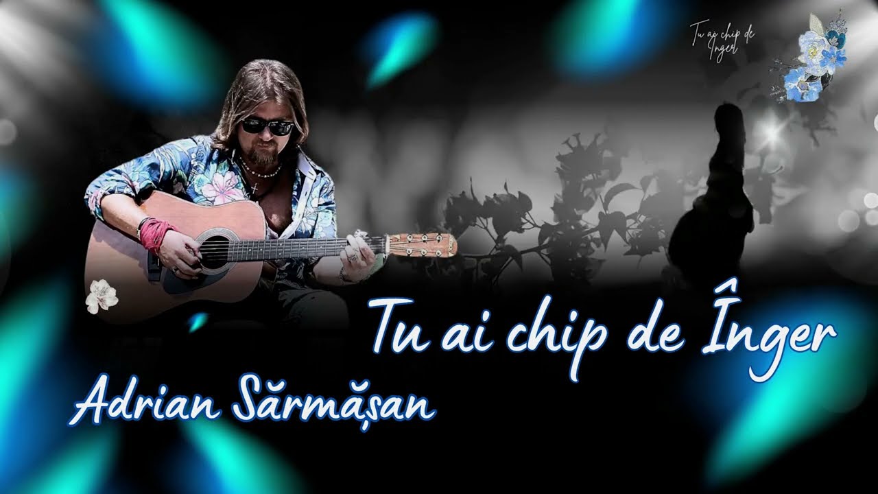Adrian Sărmășan  ✧ Tu ai chip de înger ✧ (Piesă nouă 2026)