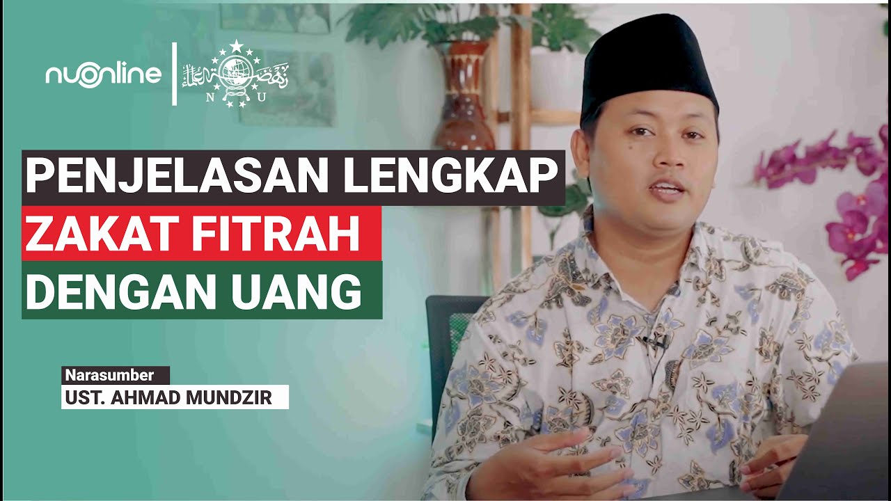 Hukum Zakat Fitrah dengan Uang dalam Madzhab Hanafi dan Syafi'i - Ust. Ahmad Mundzir
