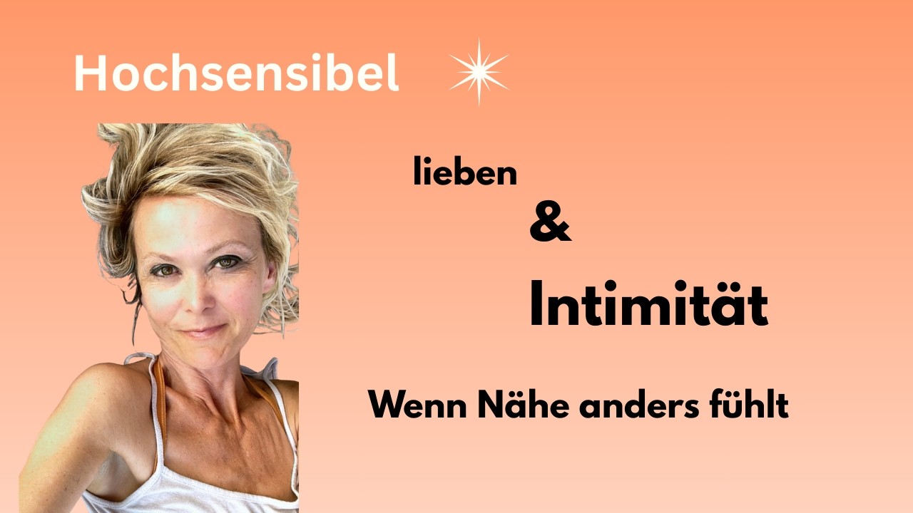 Hochsensibel lieben - Wenn Nähe anders erlebt wird