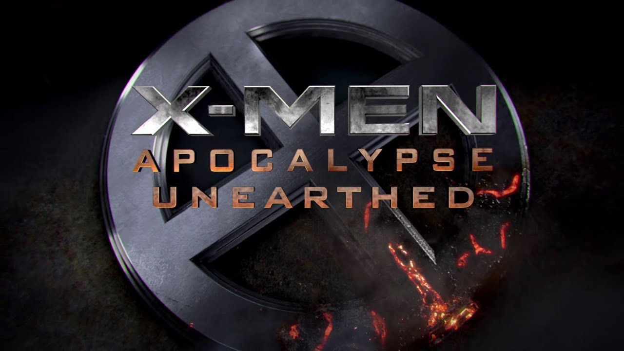 The Ultimate Battle: X-Men Apocalypse Unearthed | X-Men Behind the Scenes