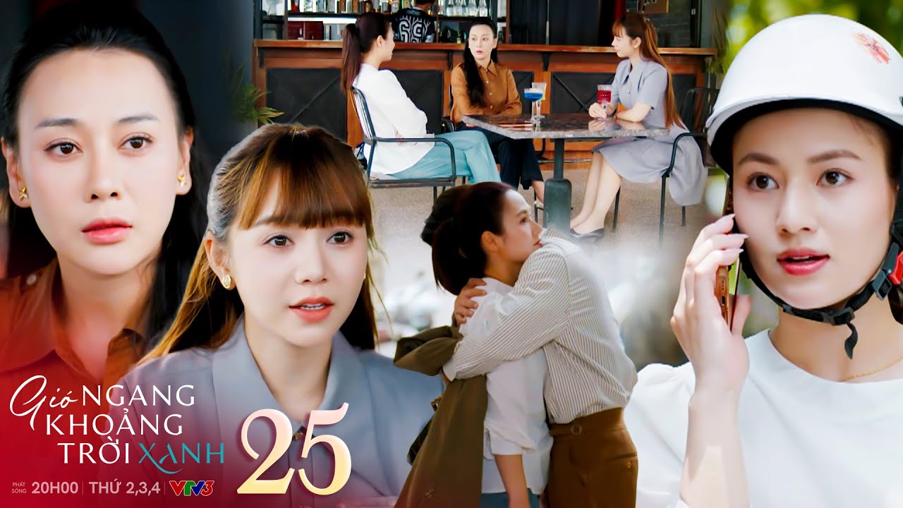 Gió ngang khoảng trời xanh tập 25 | Ngân nhờ người điều tra bạn trai sau khi được Mỹ Anh 