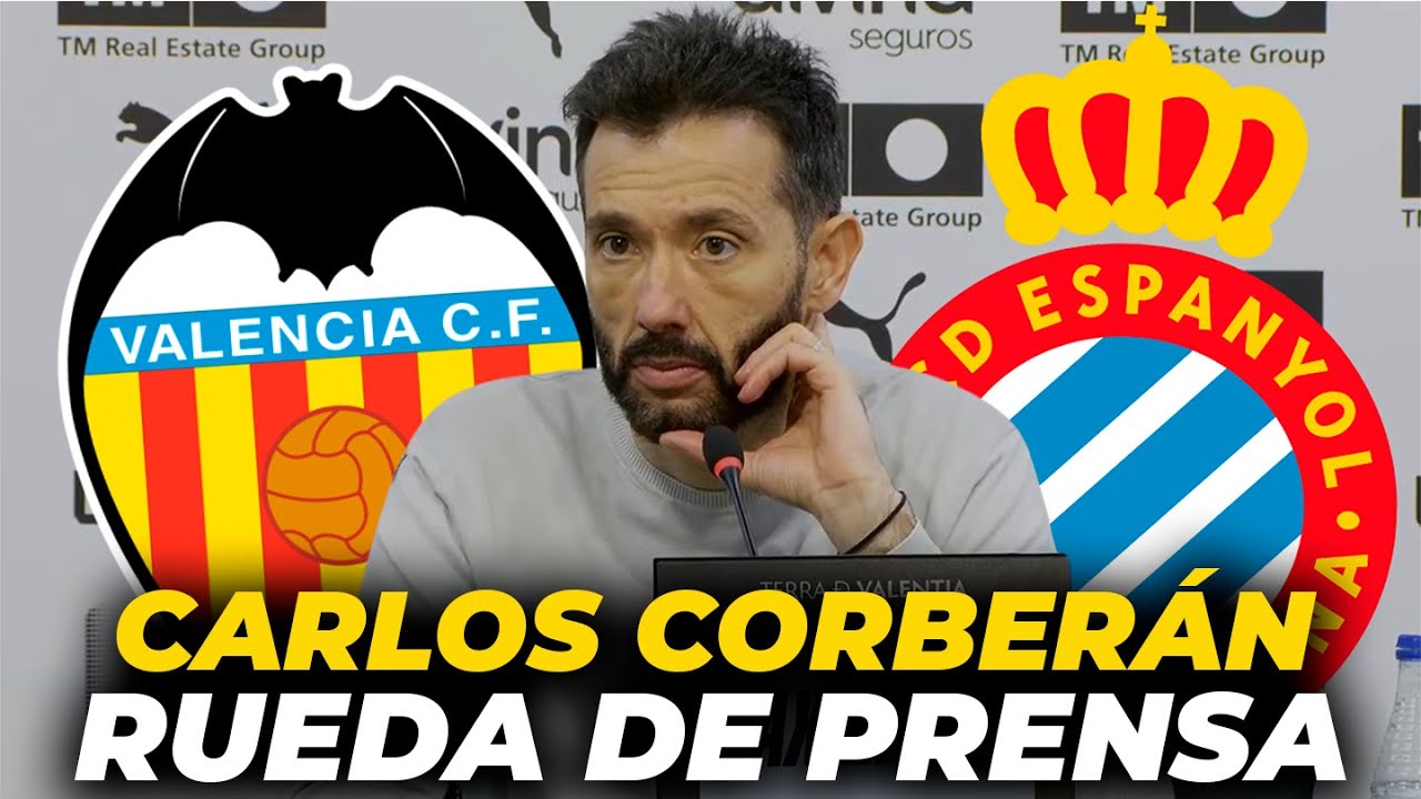 CARLOS CORBERÁN, rueda de prensa COMPLETA tras el VALENCIA 3-2 ESPANYOL