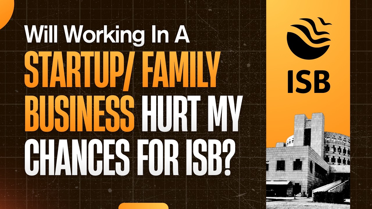 Will Working In A Startup/Family Business Hurt My Chances For ISB?