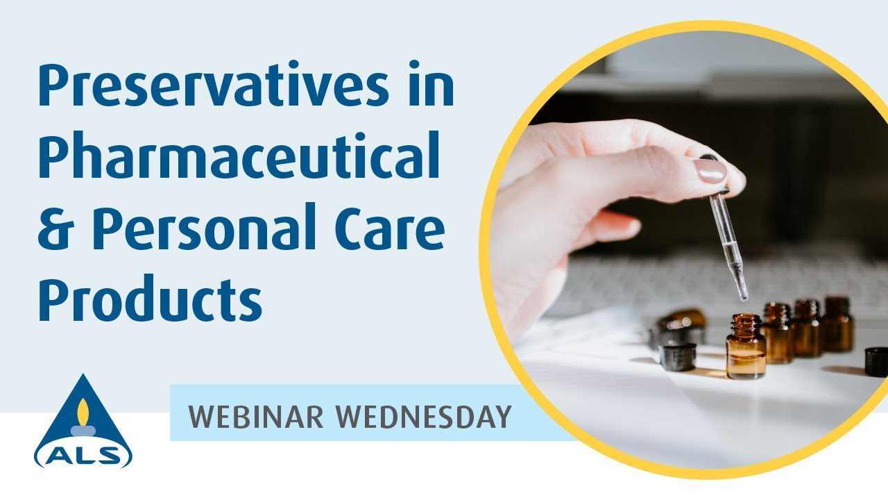 Webinar Wednesday - Preservatives in Pharmaceutical & Personal Care Products
