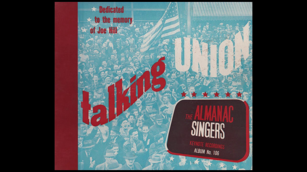 The Almanac Singers - Talking Union [Full Album]