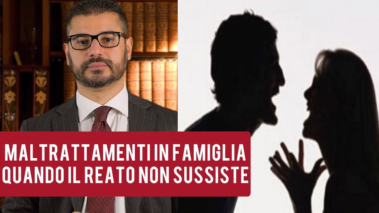 Maltrattamenti in famiglia: quando il reato non sussiste