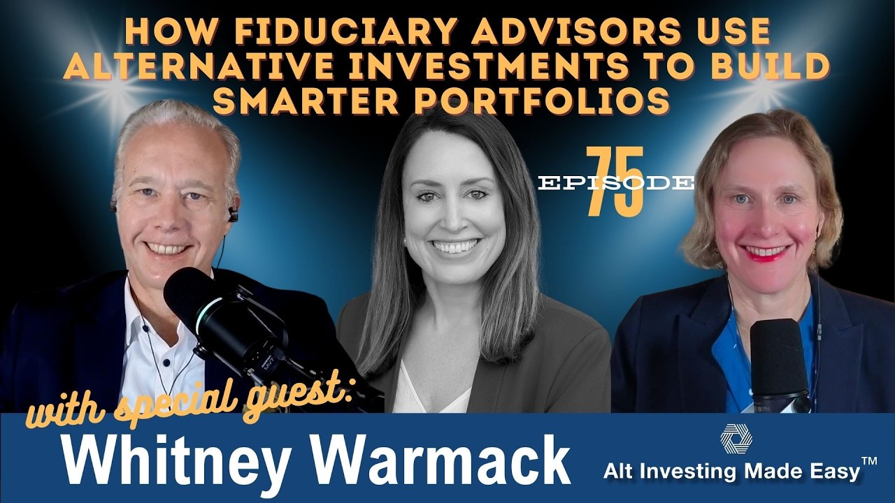 E75: How Fiduciary Advisors Use Alternative Investments to Build Smarter Portfolios