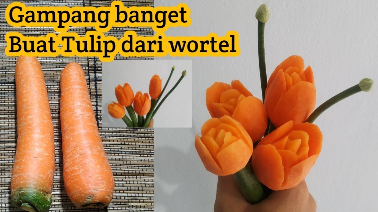 Tutorial mudah membuat Tulip dari wortel