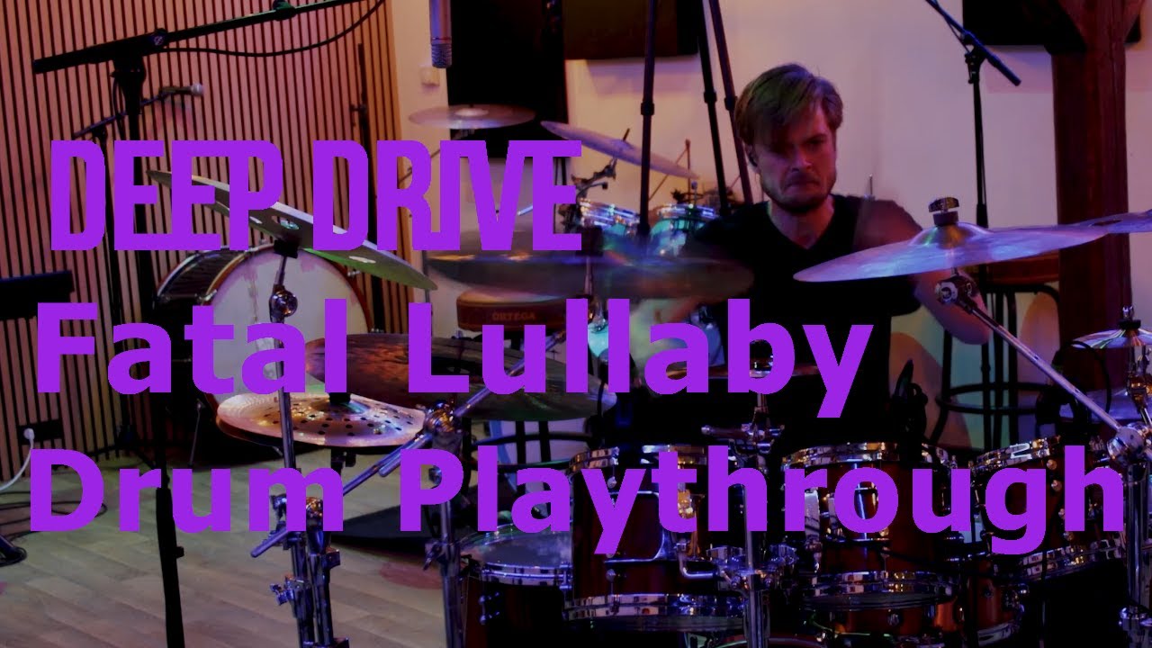 Deep Drive - Fatal Lullaby (Drum Playthrough)