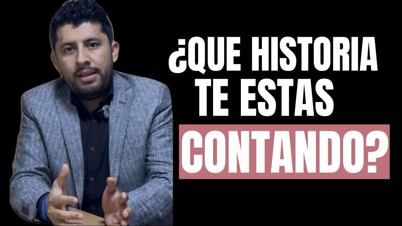 ¿Que historia te estás contando?