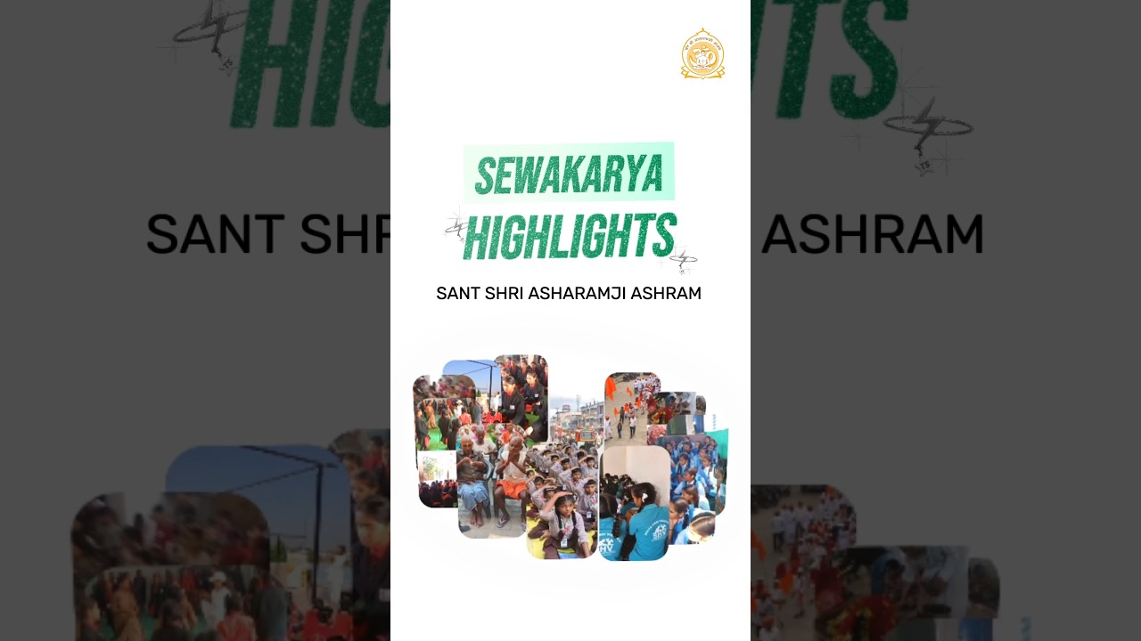 Sewakarya Highlights #SantShriAsharamjiBapu #AshramSewakarya #SevaHiSadhna #AsharamjiBapu