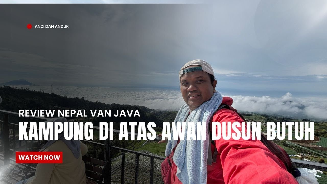 Telusur gang kampung di atas awan Dusun Butuh alias Nepal van Java!! Serasa Terbang Cuy !!