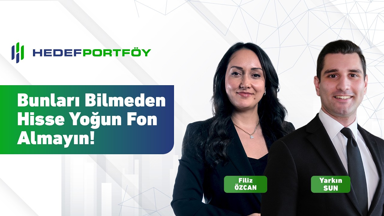 Bunları Bilmeden Hisse Yoğun Fon Almayın! I Yarkın SUN & Filiz ÖZCAN