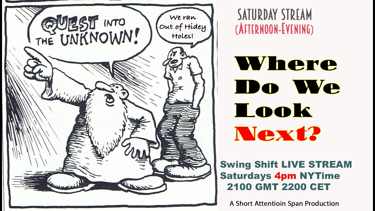 When We Run Out of Hidely Holes Where Do We Look Next? Live Stream 4pm NY time; 2100 GMT, 2200 CET