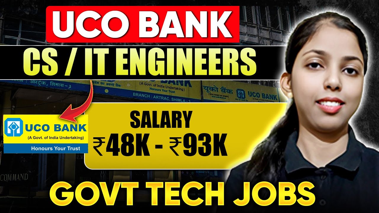 UCO Bank Recruitment for CS/IT Engineers | Govt Tech Job | Salary ₹48,000&ndash;₹93,000 | Full Details