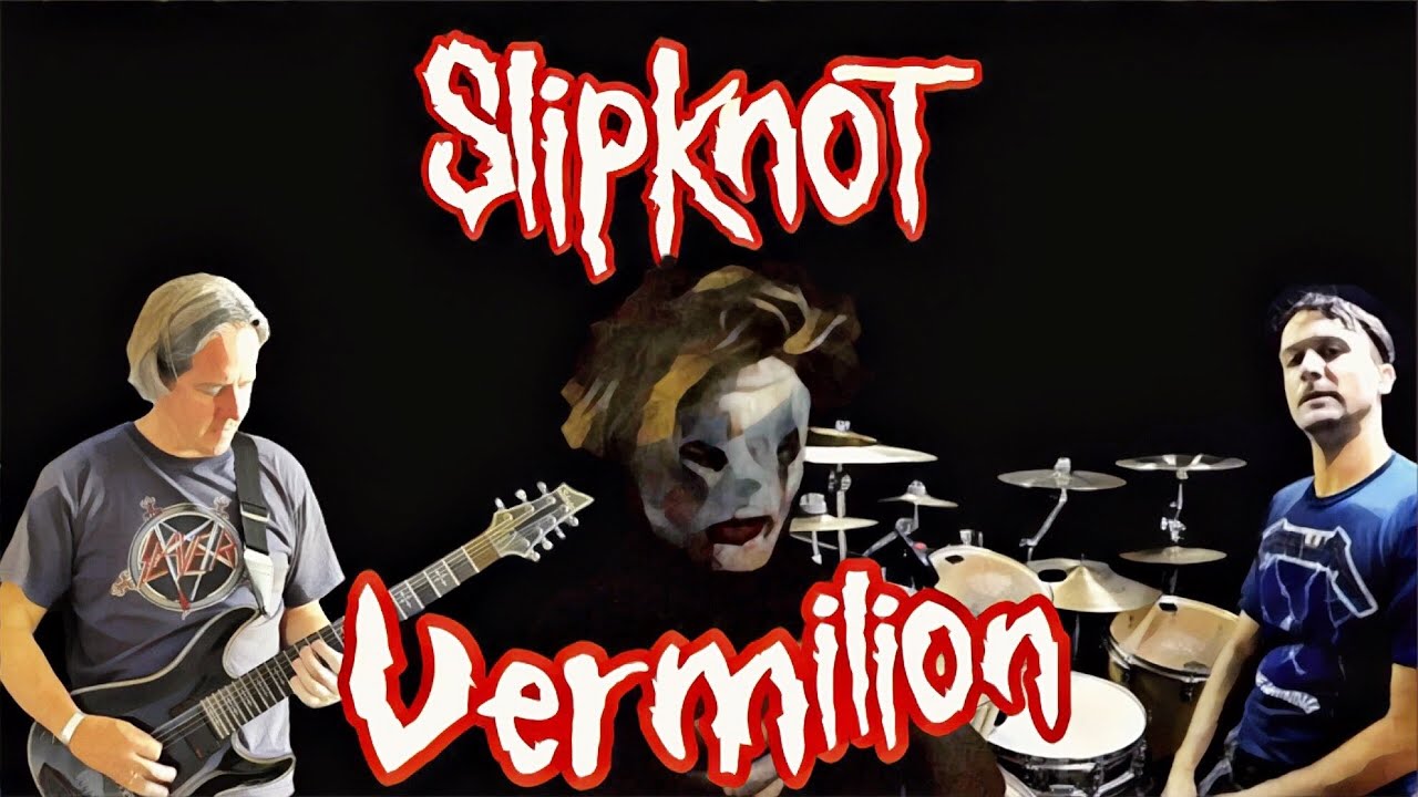 Slipknot - Vermilion [Full Band Cover]