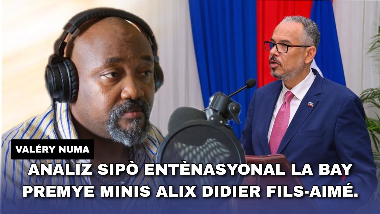 Valéry Numa analyse le support international au premier ministre Alix Didier Fils-Aimé 