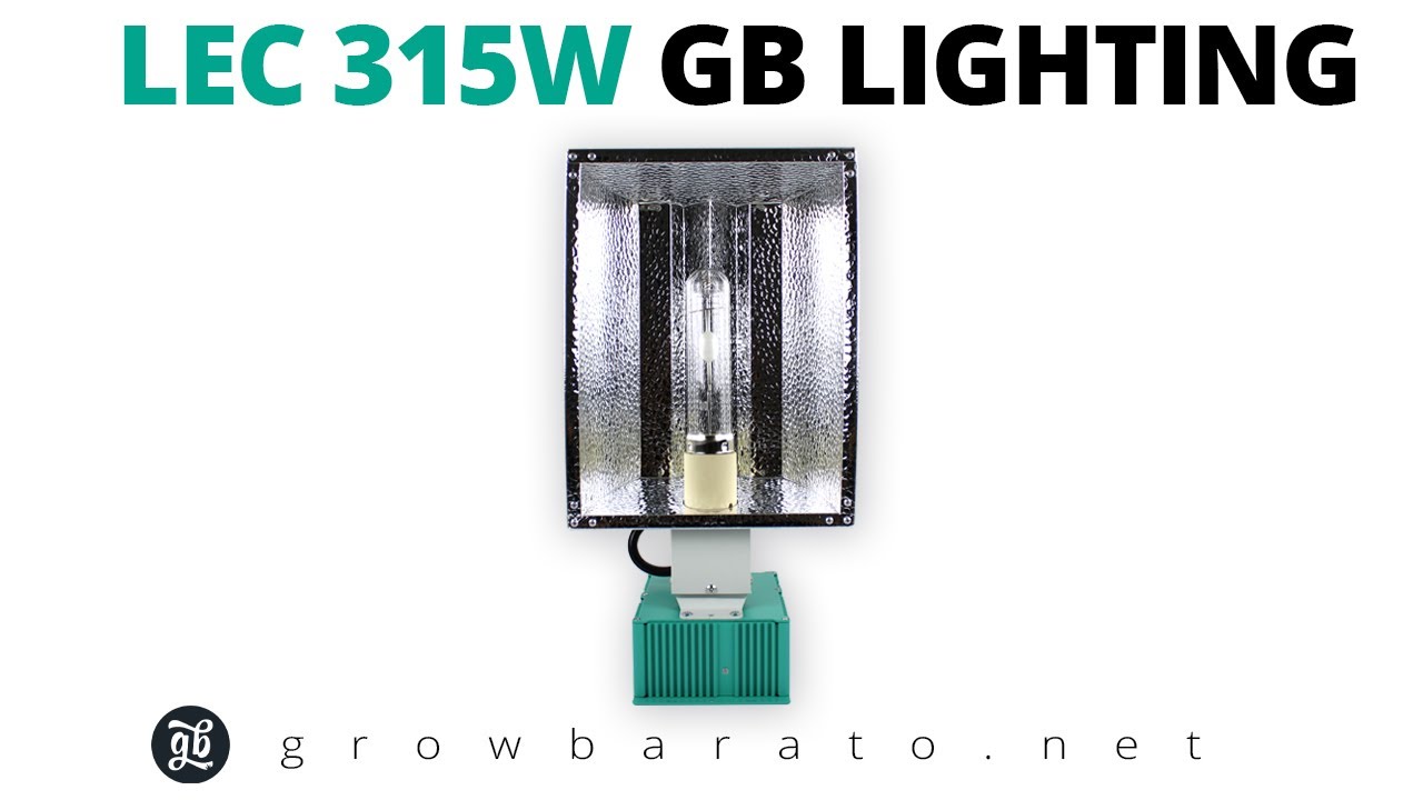 LUMINARIA LEC 315W GB | La iluminaci&oacute;n LEC para tu cultivo indoor | Growbarato - GB The Green Brand