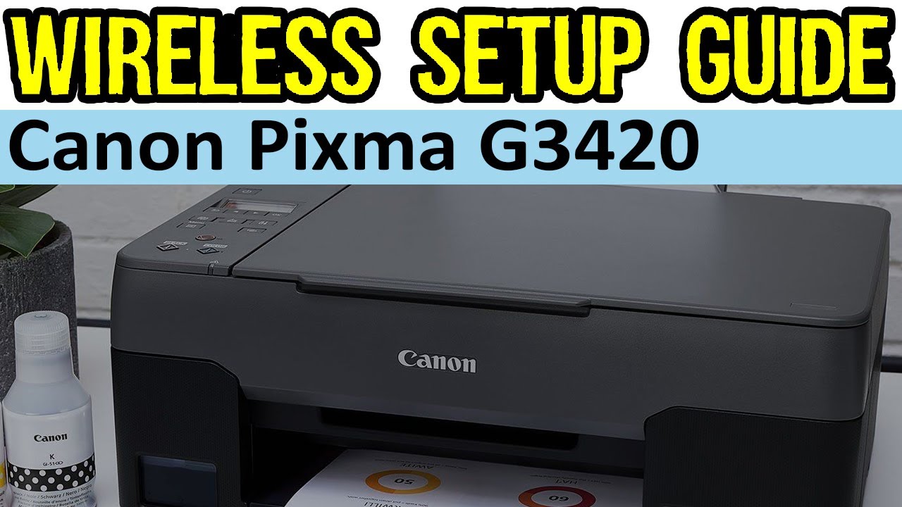 Canon Pixma G3420 Wifi Setup | Canon G3420 Wireless Connection Setup