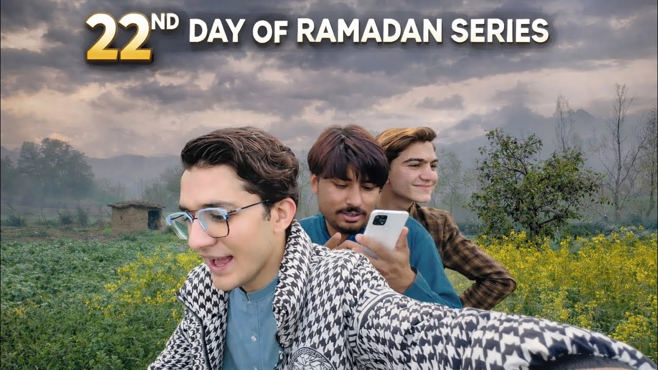 22th Day Of RaMaDaN series | pasarly Bya Pa Kali Raghly | Noor SahiL Vlogs ⚡️