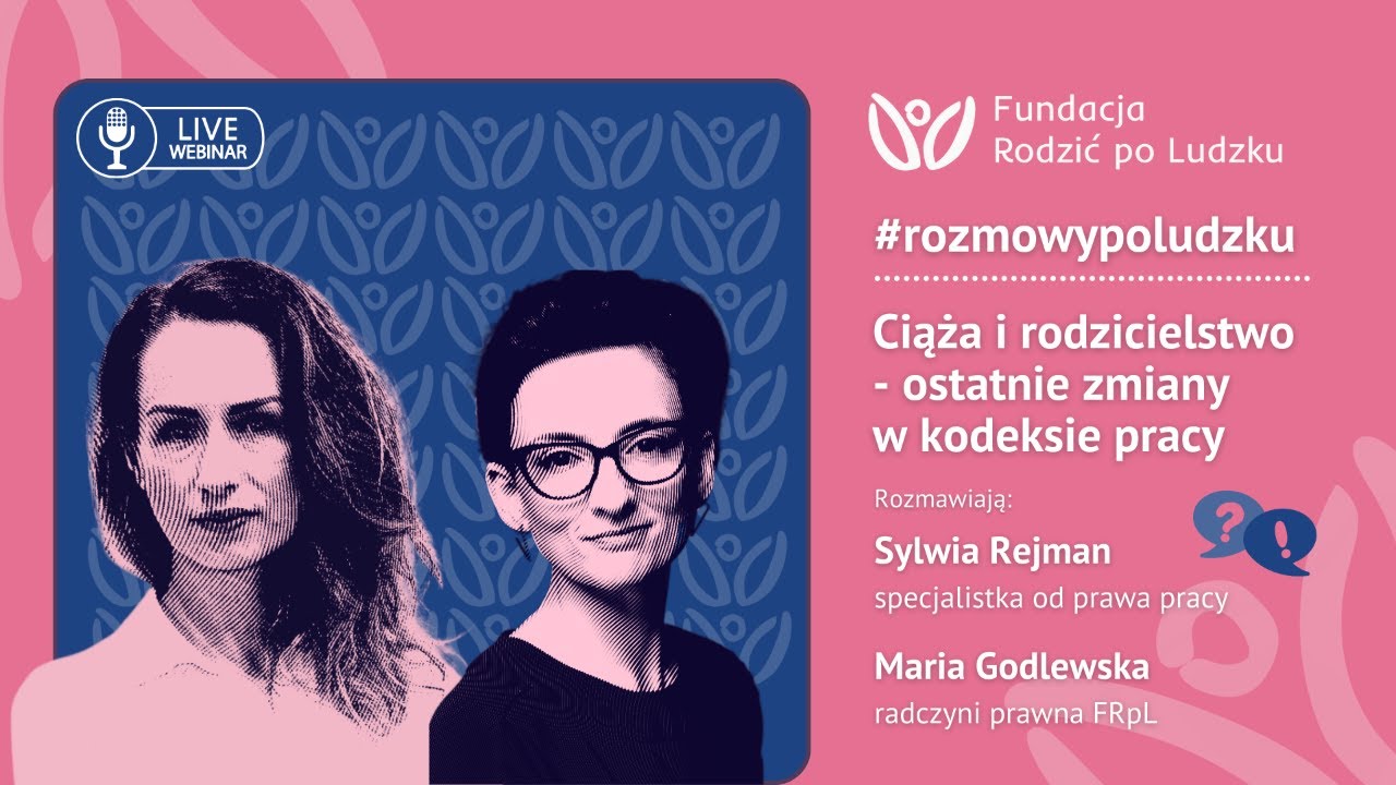 Ciąża i rodzicielstwo - ostatnie zmiany w kodeksie pracy. Webinar prawny