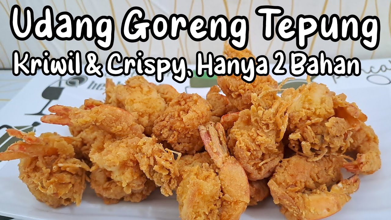 UDANG GORENG TEPUNG CRISPY & KRIWIL, TAHAN RENYAH HANYA 2 BAHAN. MASAKAN RUMAHAN. Ide Masak Harian
