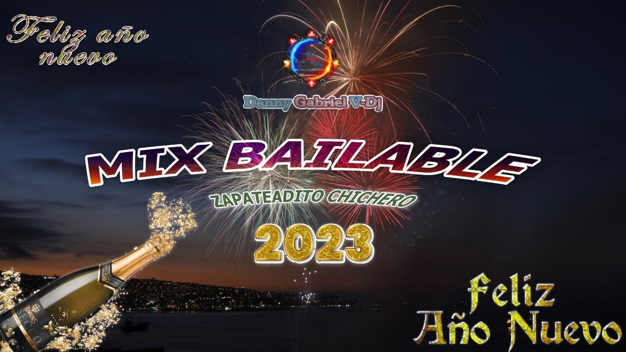 MIX BAILABLE VOL # 20 ZAPATEADITO CHICHERO / FINDEAÑO2022 / FELIZAÑONUEVO2023 🎶DANNY GABRIEL VDJ🎶