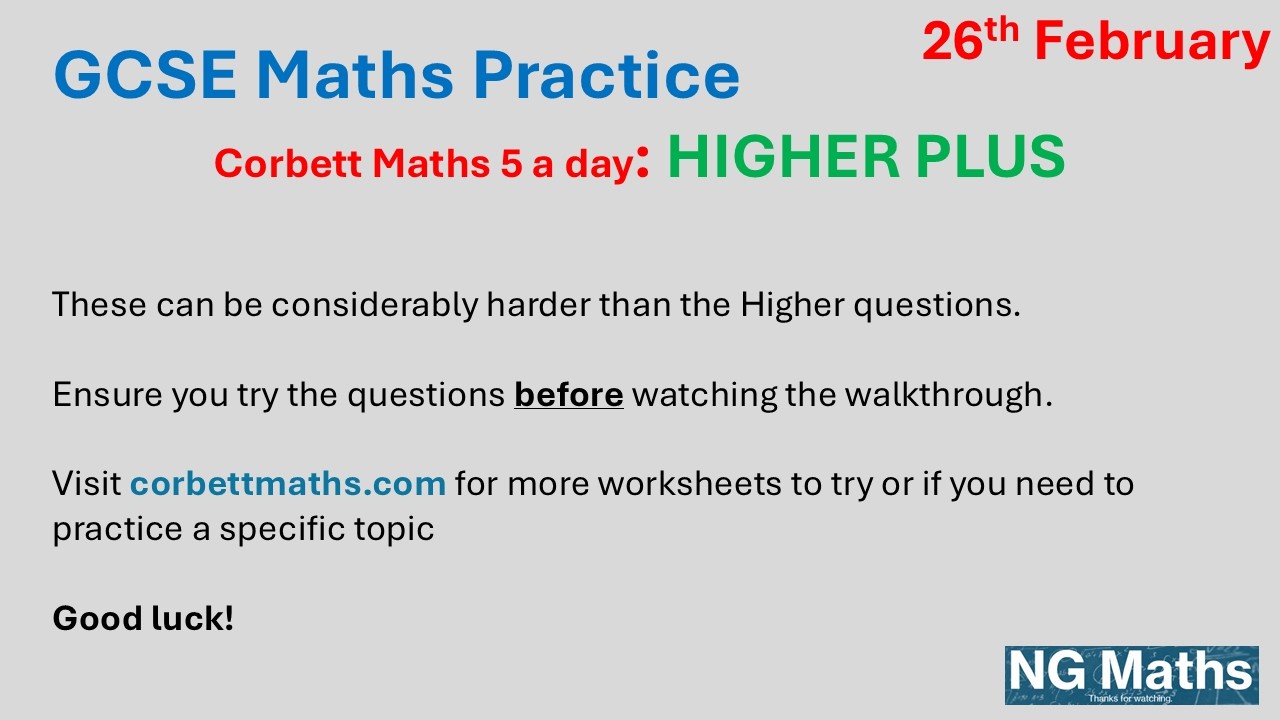 GCSE MATHS - 5-a-day - HIGHER PLUS - 26th February