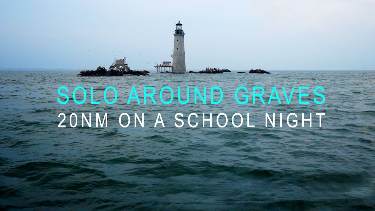 Solo Sailing around Graves Light: 20nm around Boston Harbor